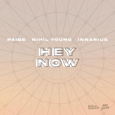 Hey Now By Paige, Nihil Young, Innarius's cover