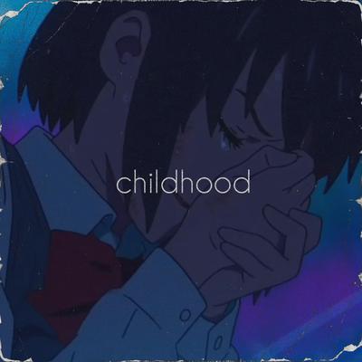 childhood By SXMPER's cover