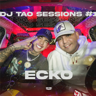 ECKO | DJ TAO TURREO session #1 By DJ Tao, ECKO's cover