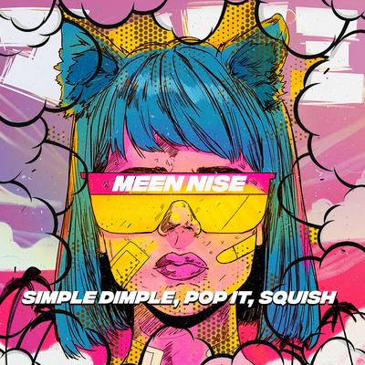 Simple Dimple, Pop It, Squish By MEEN NISE's cover