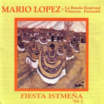 Pachanga Juchiteca By Mario Lopez Y La B. Regionel Princesa D.'s cover