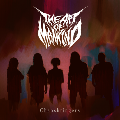 Chaosbringers By the Art of Mankind's cover