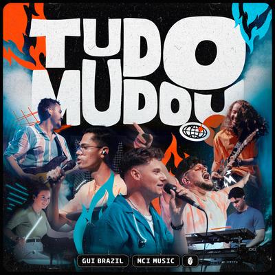 Tudo Mudou By Gui Brazil, MCI Music's cover