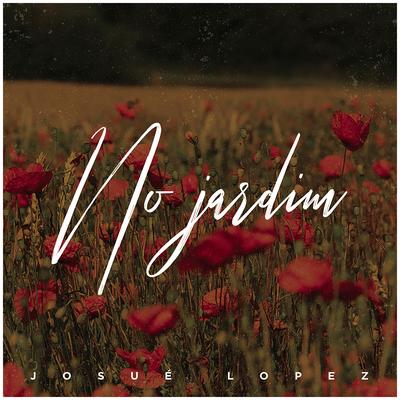 No Jardim By Josue Lopez's cover