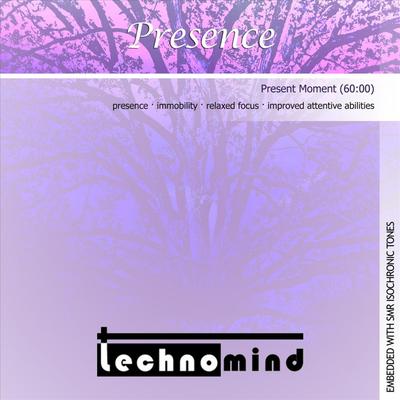 Presence (Present Moment) By Technomind's cover