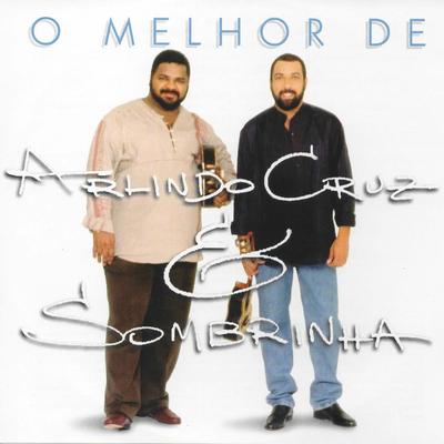 Quem Dera By Arlindo Cruz & Sombrinha's cover