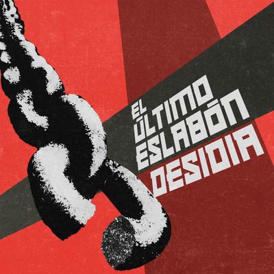 El Último Eslabón By DESIDIA, Andres Burgueño's cover