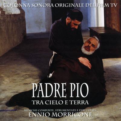 Padre Pio tra cielo e terra  (da O.S.T. : Padre Pio tra cielo e terra) By Ennio Morricone's cover