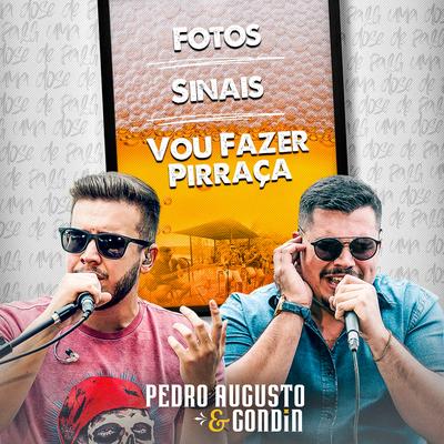 Fotos / Sinais / Vou Fazer Pirraça (Cover) By Pedro Augusto & Gondin's cover