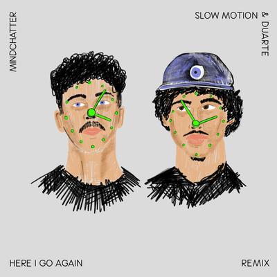 Here I Go Again (Slow Motion & Duarte Remix)'s cover