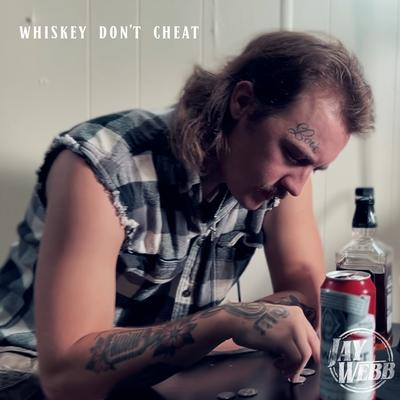 Whiskey Don't Cheat's cover