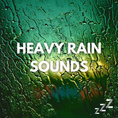 Alexa Play Loopable Rain Sounds for Sleeping (Loopable,No Fade) By Heavy Rain Sounds for Sleep, Heavy Rain Sounds for Sleeping, Heavy Rain Sounds's cover