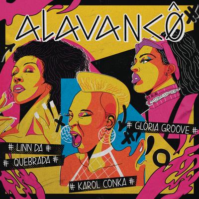 Alavancô By Karol Conká, Gloria Groove, Linn da Quebrada's cover