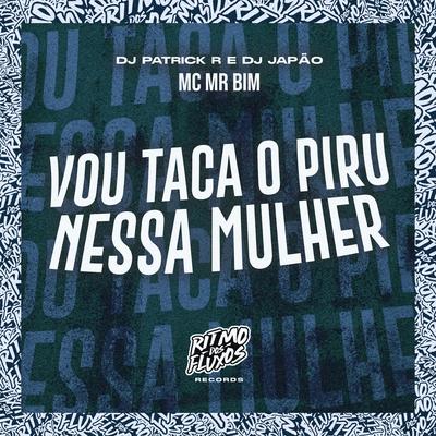 Vou Taca o Piru Nessa Mulher's cover