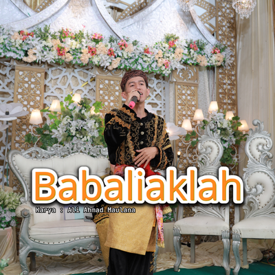 Babaliaklah By Ali Ahmad Maulana's cover