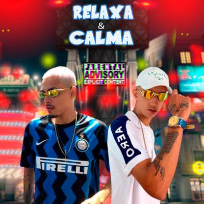 Relaxa  e Calma By DJ IZEUS, Mc Ps Da norte's cover