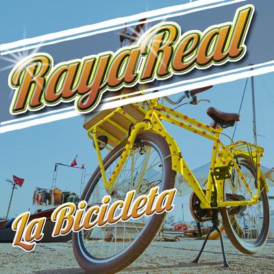 La bicicleta By Raya Real's cover