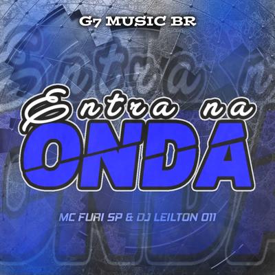 Entra na Onda By DJ LEILTON 011, MC FURI SP's cover