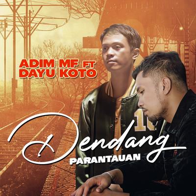 Dendang Parantauan By Adim MF, Dayu Koto's cover
