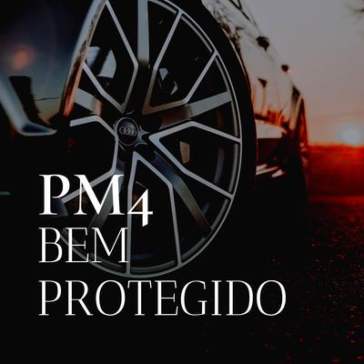 Bem Protegido By PM4's cover