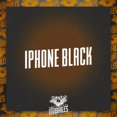 Iphone Black By Mc Mingau, MC Hyatta, MC Douglinhas BDB, DJ CLEBER's cover