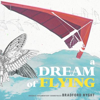 A Dream Of Flying (Original Documentary Soundtrack)'s cover