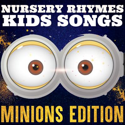 Nursery Rhymes Kids Songs: Minions Edition's cover
