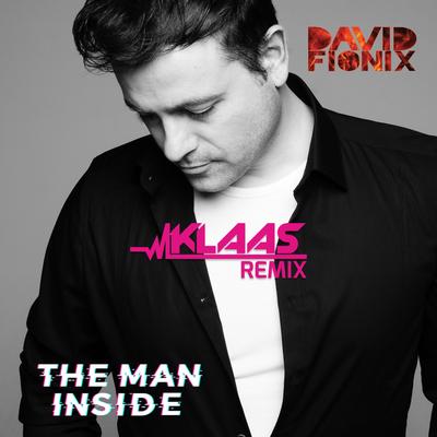 The Man Inside (Klaas Remix) By David Fionix, Klaas's cover