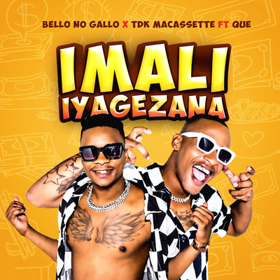 Imali Iyagezana By Bello No Gallo, Que DJ, TDK Macassette's cover