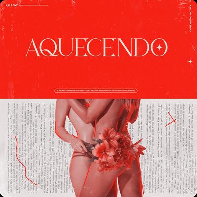 Aquecendo By Kyllow's cover