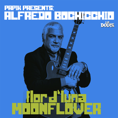 Flor d'Luna (Moonflower) By Papik, Alfredo Bochicchio's cover