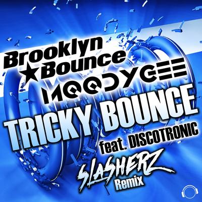 Tricky Bounce (Slasherz Remix)'s cover