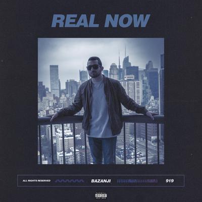 Real Now By Bazanji's cover