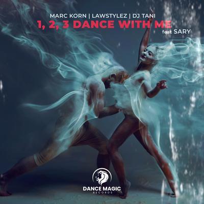 1, 2, 3 Dance With Me By Marc Korn, Lawstylez, dj tani, Sary's cover