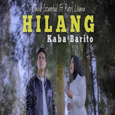 Hilang Kaba Barito By David Iztambul, Putri Livana, Pasma Rizal's cover