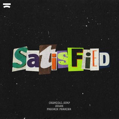 Satisfied By Chemical Surf, SUARK, Fredrik Ferrier's cover