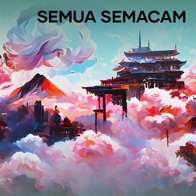 Semua Semacam (Remastered 2022)'s cover