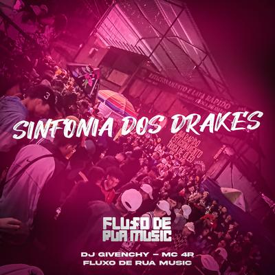 Sinfonia dos Drakes By DJ Givenchy, Mc 4R's cover