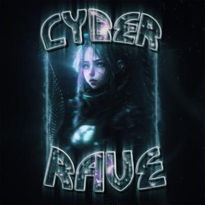 CYBER RAVE By ZMAJOR's cover