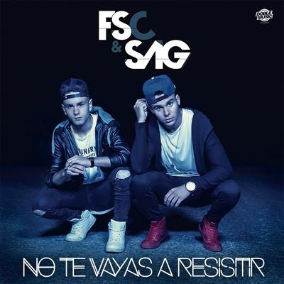 No Te Vayas a Resistir By FSC, SAG's cover