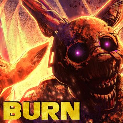Burn (FNAF Security Breach) By Rockit Gaming's cover