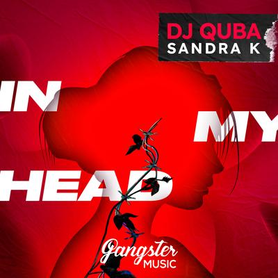 In My Head By Dj Quba, Sandra K's cover