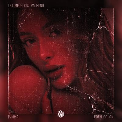 Let Me Blow Ya Mind By TYMMA, Eden Golan's cover