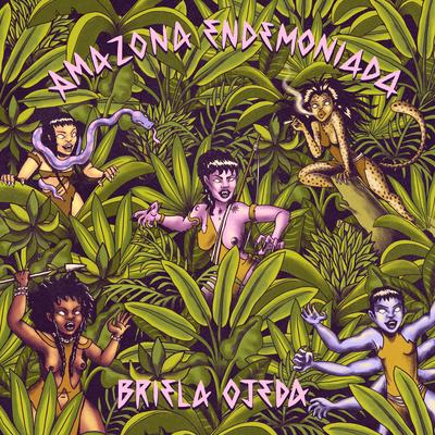 Amazona Endemoniada By Briela Ojeda's cover