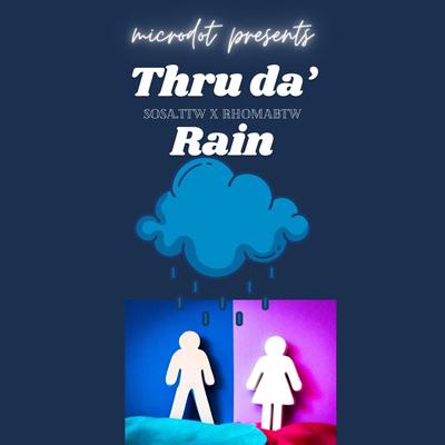 Through Da’ Rain By Sosa.ttw, Rhoma BTW's cover