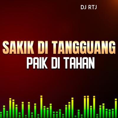 SAKIK DI TANGGUANG PAIK DI TAHAN's cover