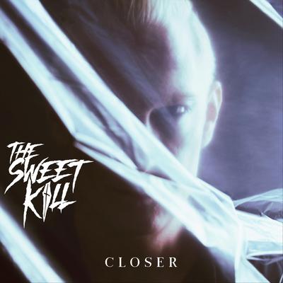 Closer By THE SWEET KILL's cover