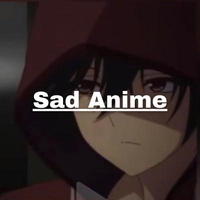 Sad Anime's cover