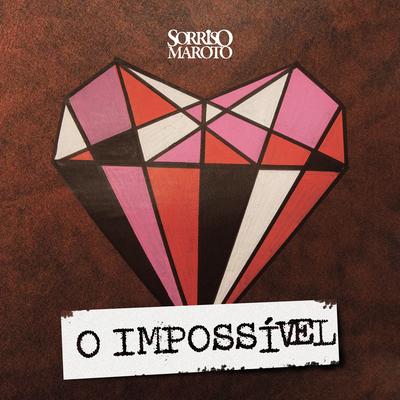 O Impossível By Sorriso Maroto's cover