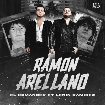 Ramón Arellano By El Komander, Lenin Ramirez's cover